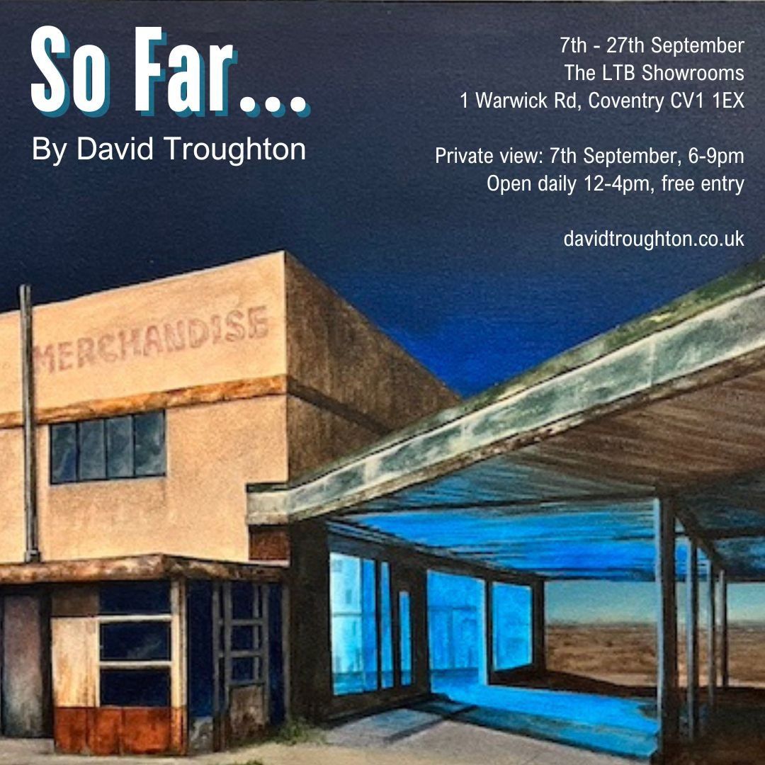 So Far... by David Troughton at LTB Showrooms