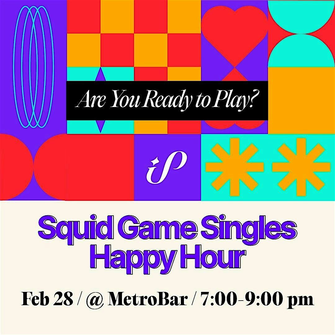 InPress Presents: Squid Games Singles Happy Hour