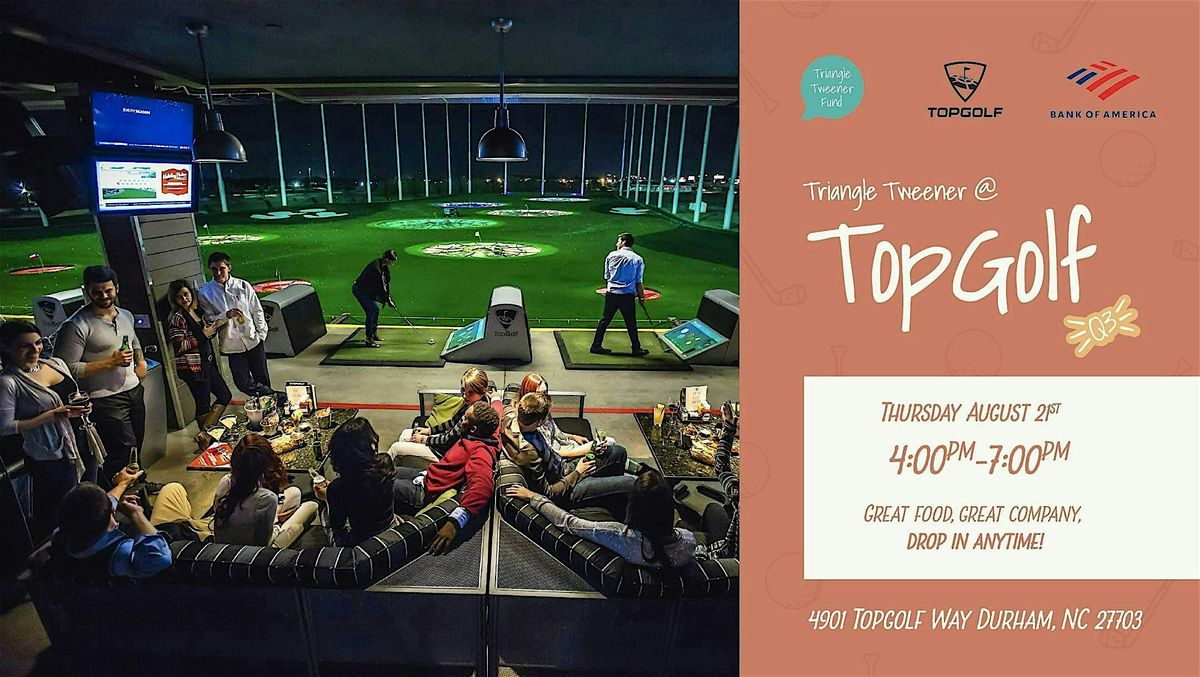 Q3 Event: Triangle Tweener @ TopGolf