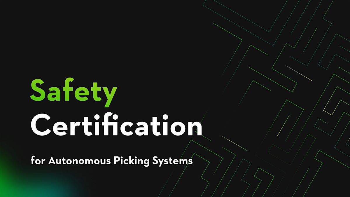 Safety Certification for Autonomous Picking Systems