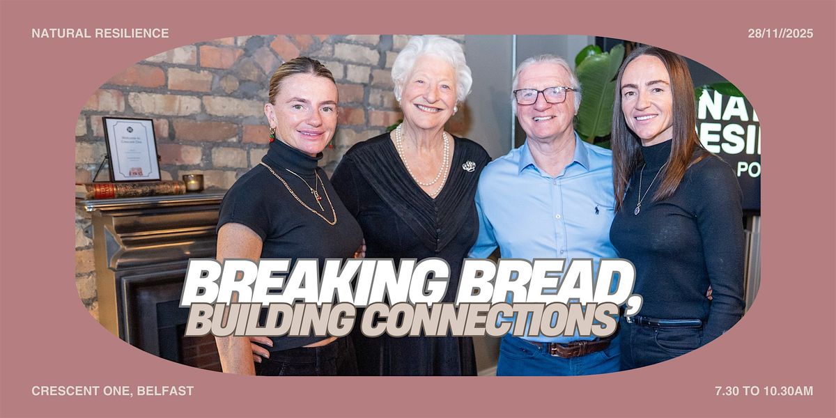 Breaking Bread, Building Connections - 28rd November 2025, Belfast