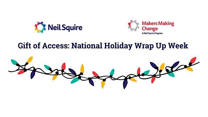 Gift of Access: National Holiday Wrap Up Week - Burnaby
