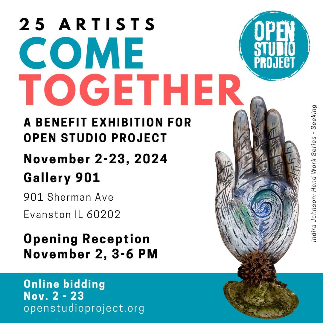 Come Together-A Benefit Exhibition for Open Studio Project