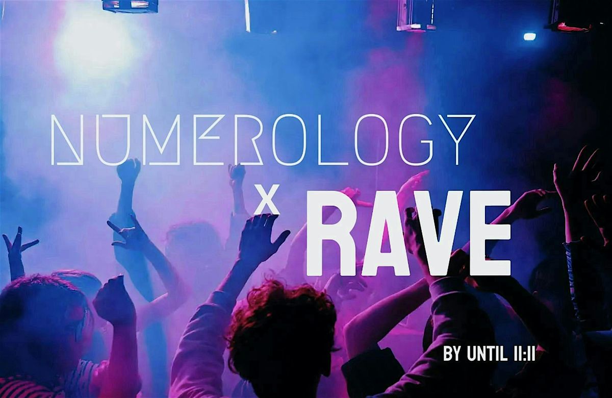 YEAR END NUMEROLOGY X RAVE (FRIENDS EDITION)