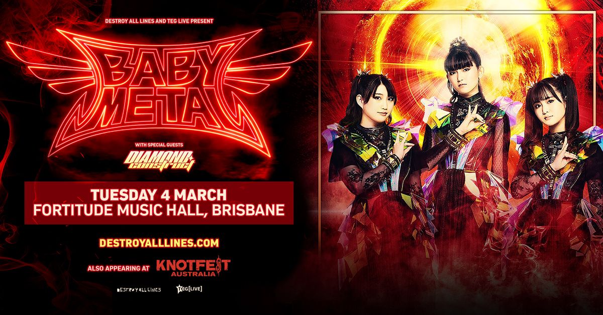 Knotfest Sideshow: Babymetal | Fortitude Music Hall | Brisbane | + Diamond Construct