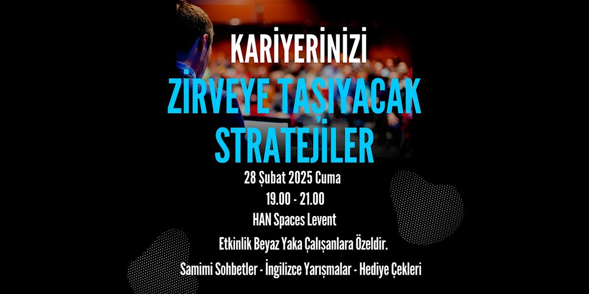 Kariyerinizi Zirveye Ta\u015f\u0131yacak Stratejiler