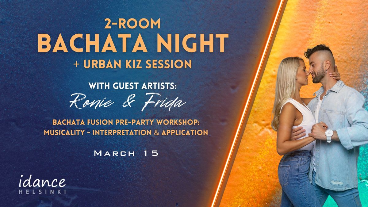 2-room Bachata Night with Guest Artists + Urban Kiz session