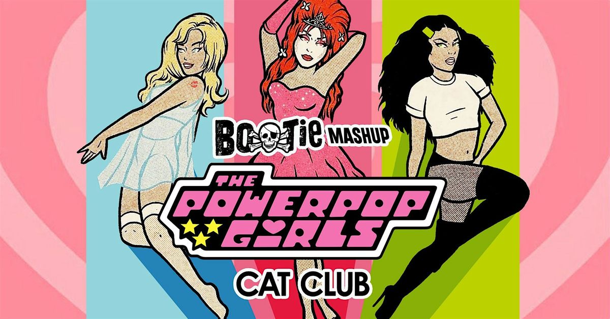 The Powerpop Girls: Sabrina, Chappell, Charli @ Bootie Mashup