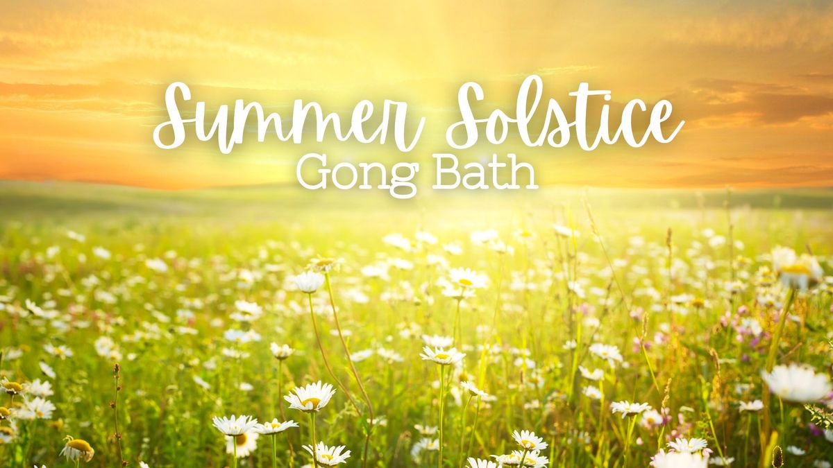 Summer Solstice Gong Sound Bath Meditation