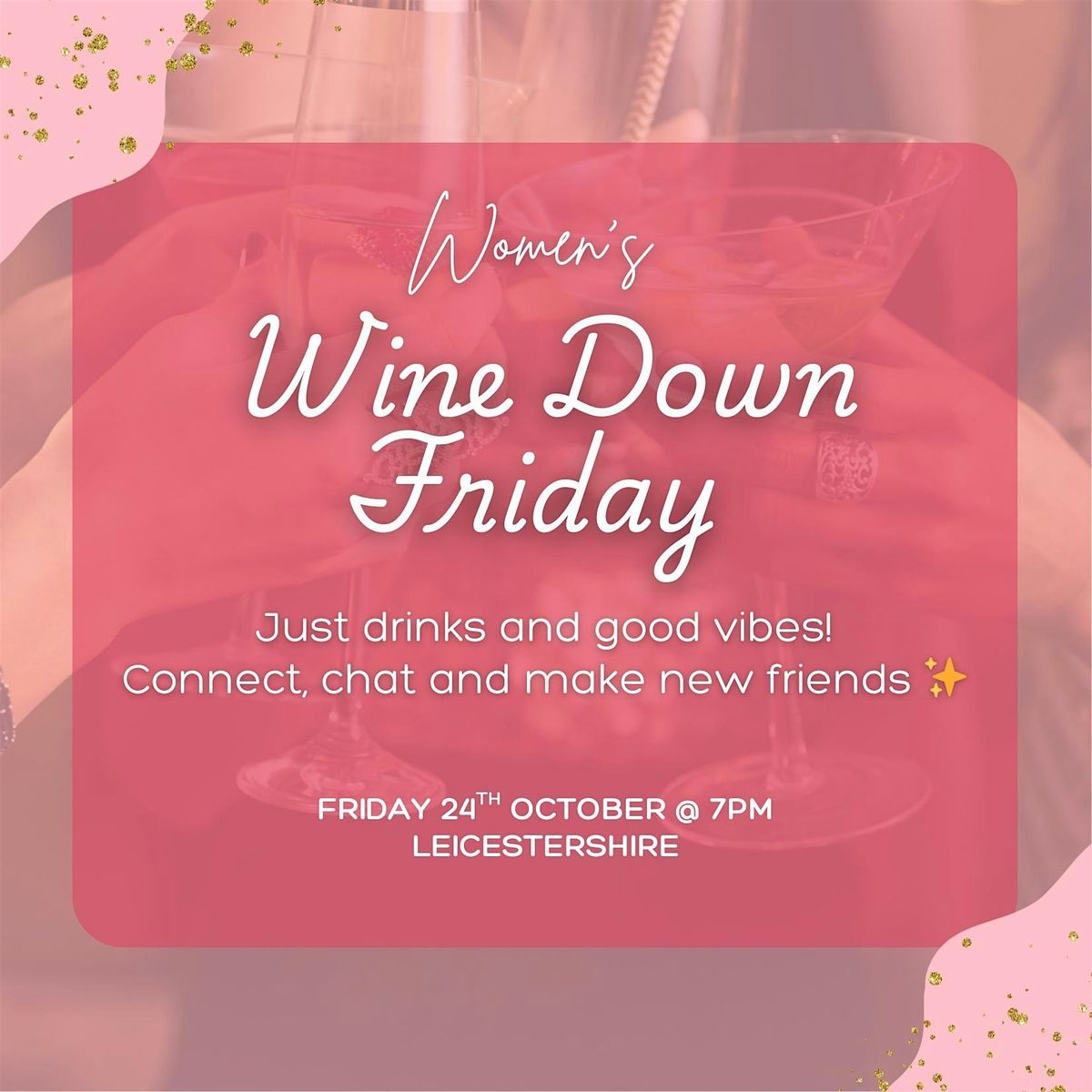 Wine Down Friday \u2013 A Social Night for Local Women \u2728