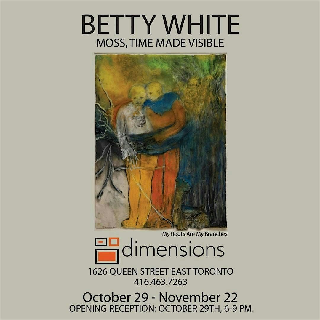 Dimensions Gallery Presents: \u2018Moss, Time Visible,\u2019 By Betty White.