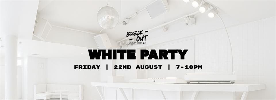 Break-Out Au Vol.2 - White Party
