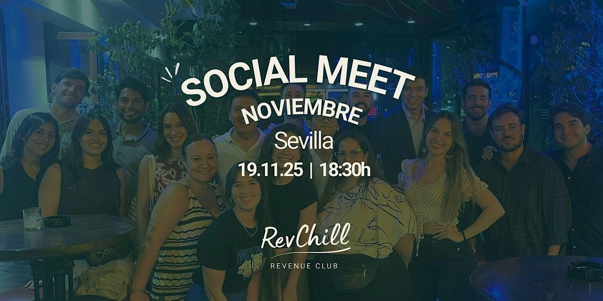 RevChill | Social Meet Sevilla \u2013 Revenue, ca\u00f1as y conexiones que suman