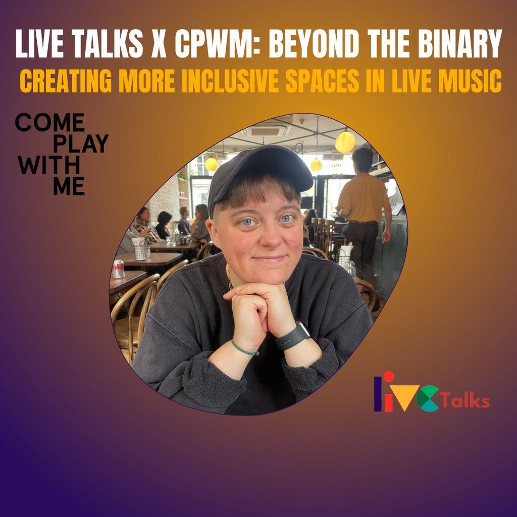 LIVE Talks x CPWM: Beyond the Binary