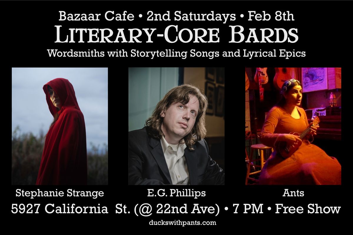 2nd Saturdays: "Literary-Core Bards" ft. Stephanie Strange, E.G. Phillips, Ants Fujinaga