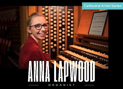 Cathedral Artist Series: Anna Lapwood, Organ