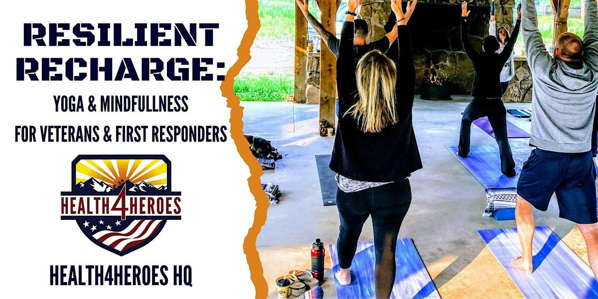 Resilient Recharge: Yoga & Mindfulness for Veterans & First Responders