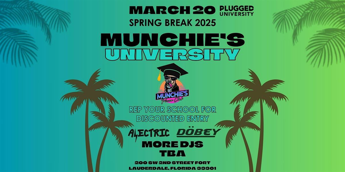 3\/20- MUNCHIE'S UNIVERSITY - SPRING BREAK 2025 @ MUNCHIE'S