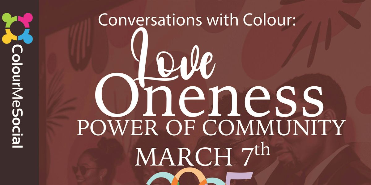 Conversations with Colour: Love, Oneness, and the Power of Community