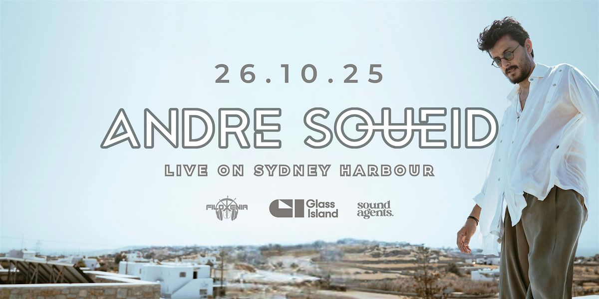 ANDRE SOUEID LIVE - HARBOUR CRUISE - GLASS ISLAND