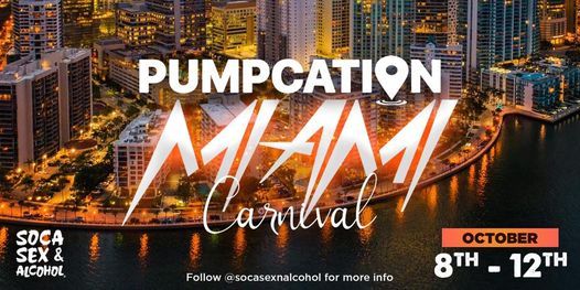Pumpcation Miami Carnival