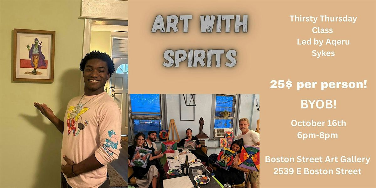 Thirsty Thursday Art with Spirts: Taught by Aqeru Sykes