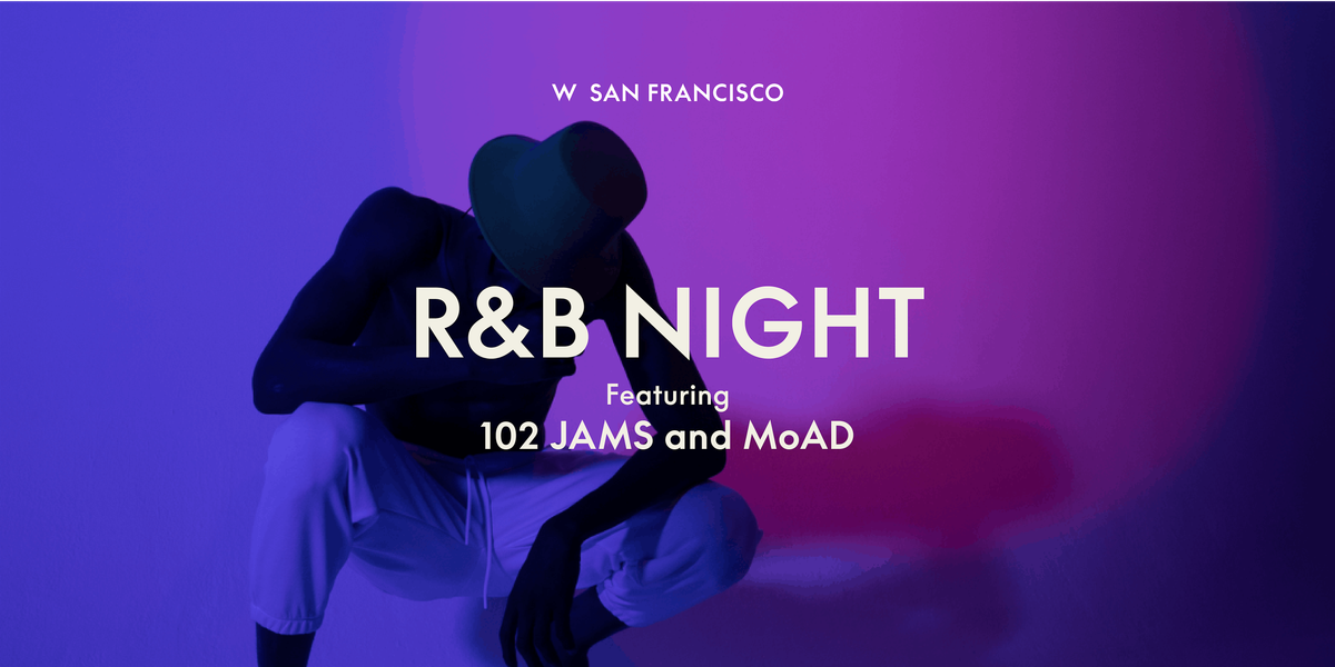 R&B NIGHT AT W SAN FRANCISCO