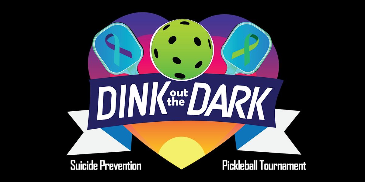 Dink Out the Dark Pickleball Tournament & Concert
