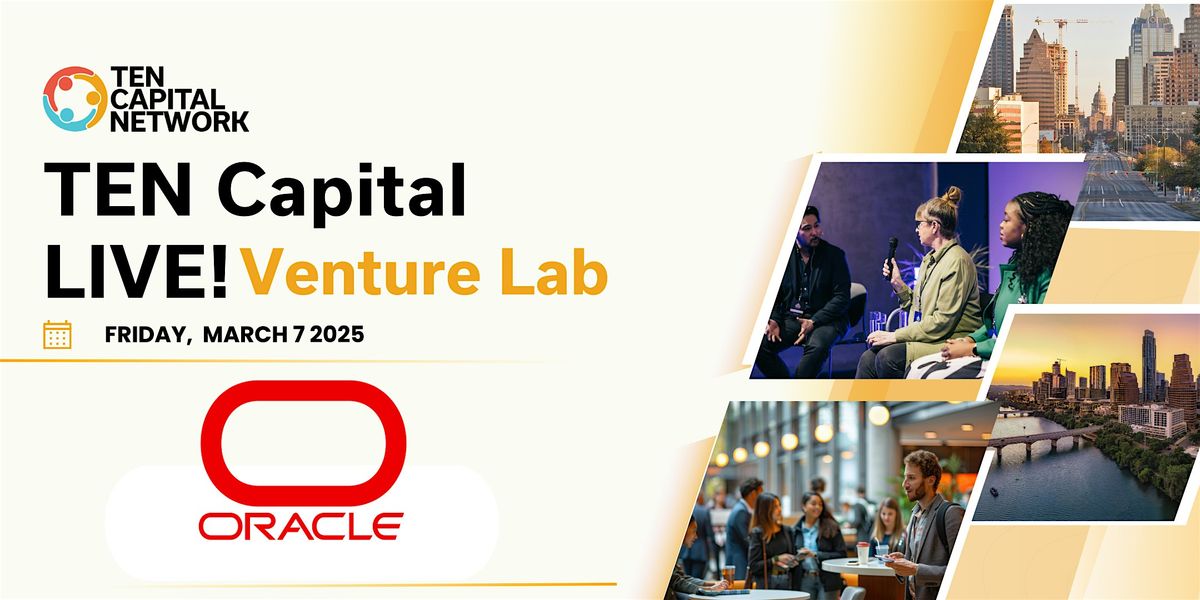 TEN Capital LIVE! Venture Lab at Oracle