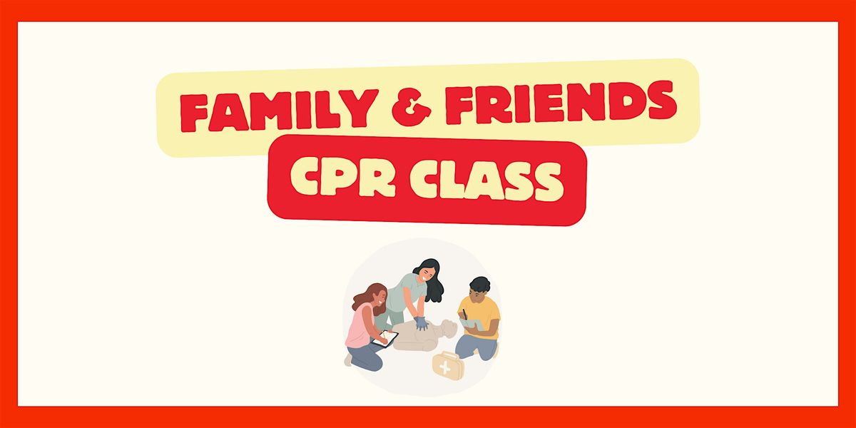 Family and Friends CPR Class