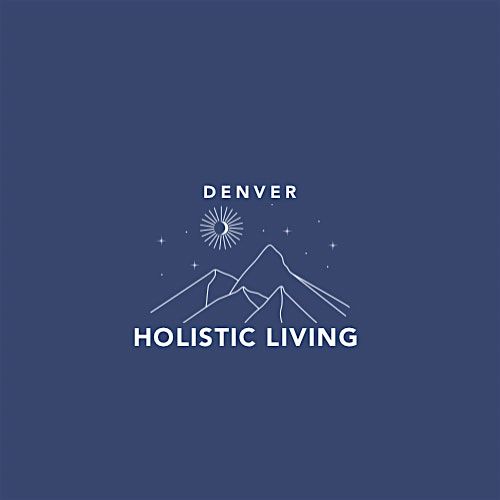 Denver Holistic Living: Networking Night for Wellness Providers