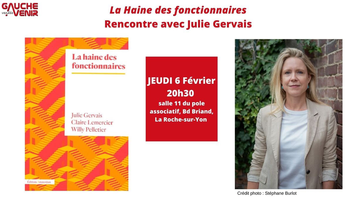 La haine des fonctionnaires. Rencontre avec Julie Gervais