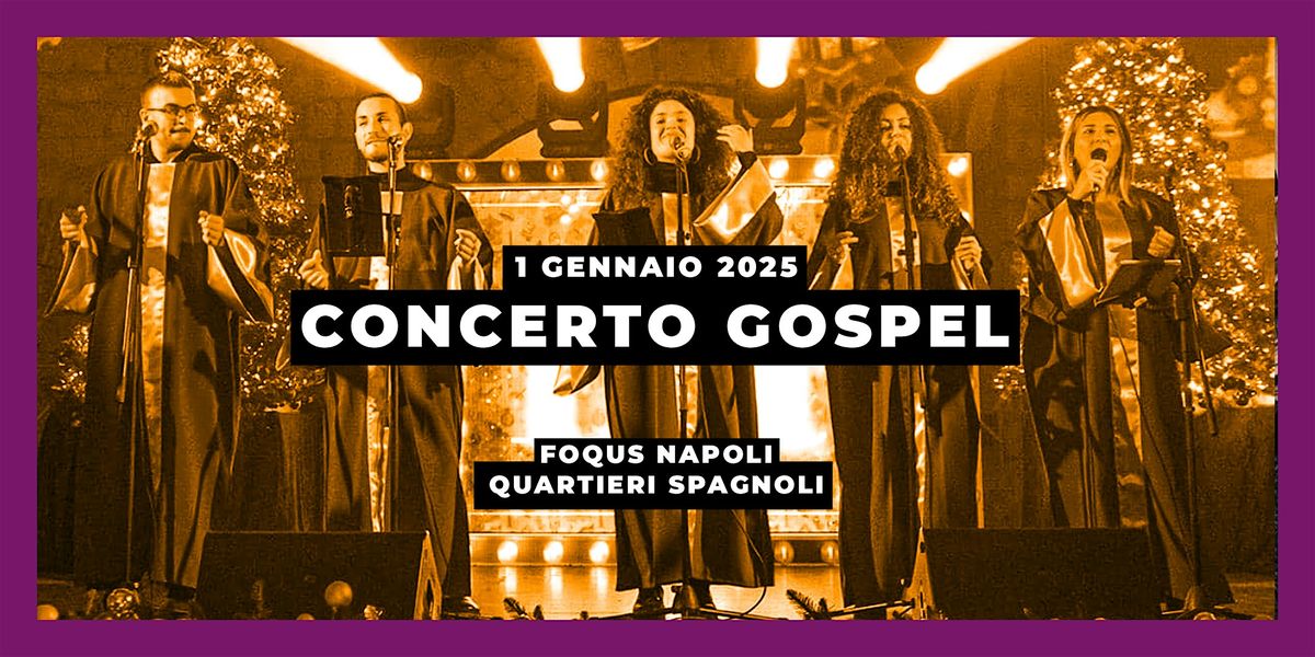 Concerto Gospel ai quartieri spagnoli di Napoli - 1 Gennaio 2025