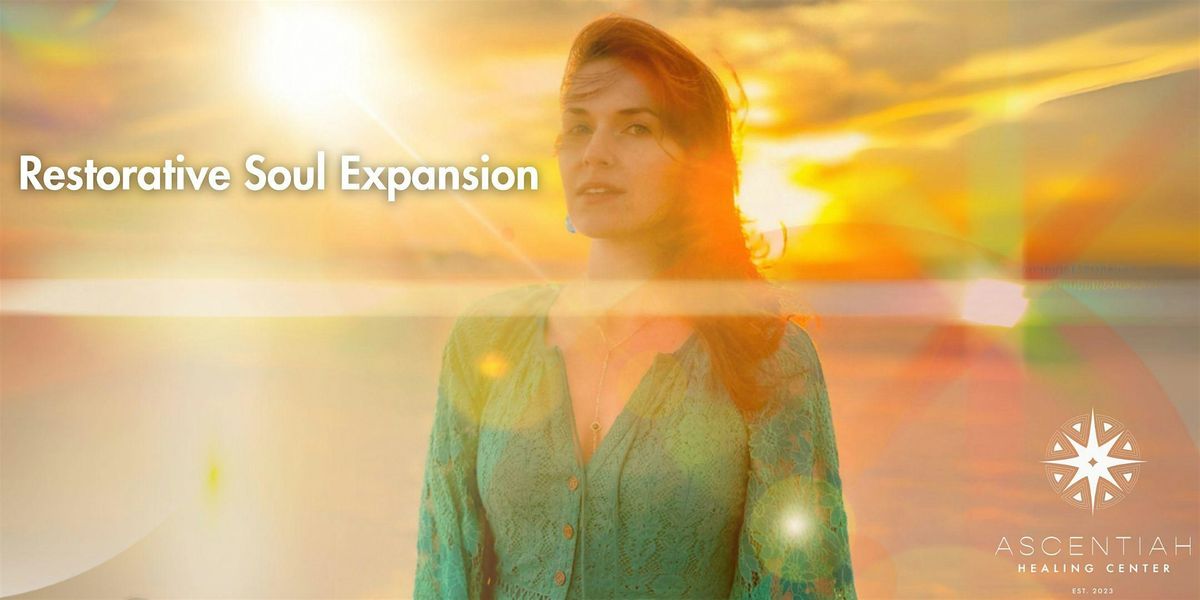 Restorative Soul Expansion
