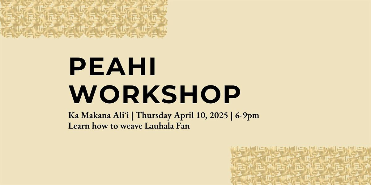 Peahi (Fan) Workshop