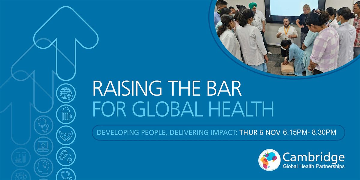 Raising the Bar for Global Health: Developing people, delivering impact