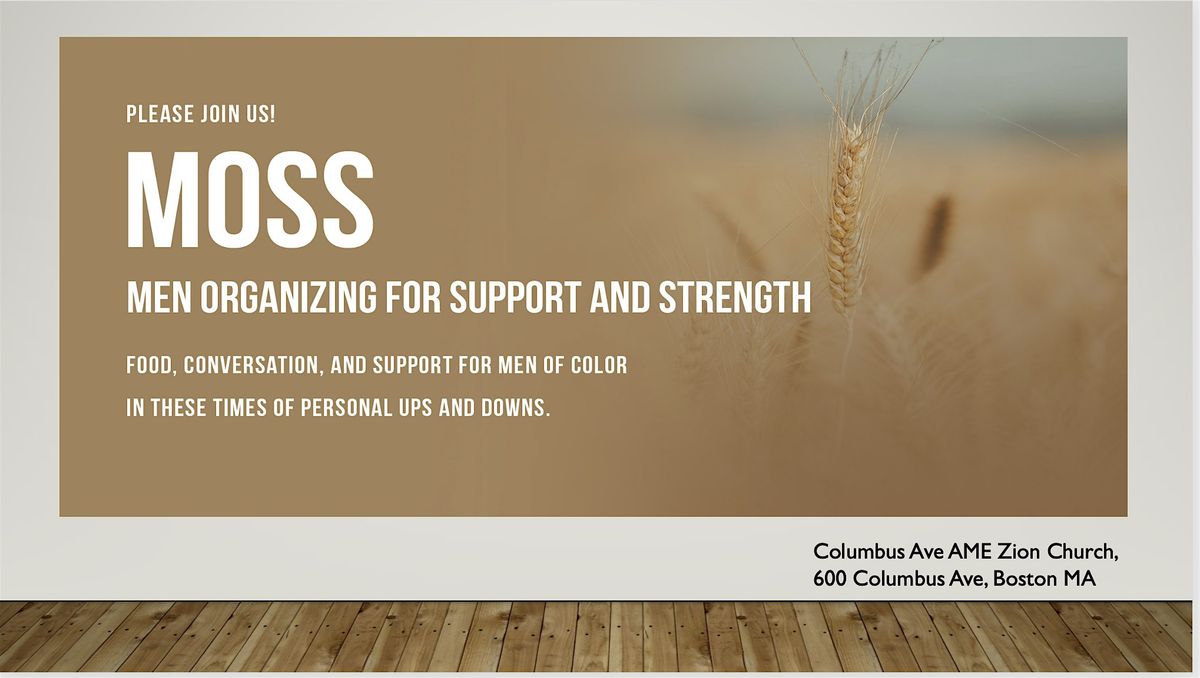 MOSS:  Men Organizing for Support and Strength