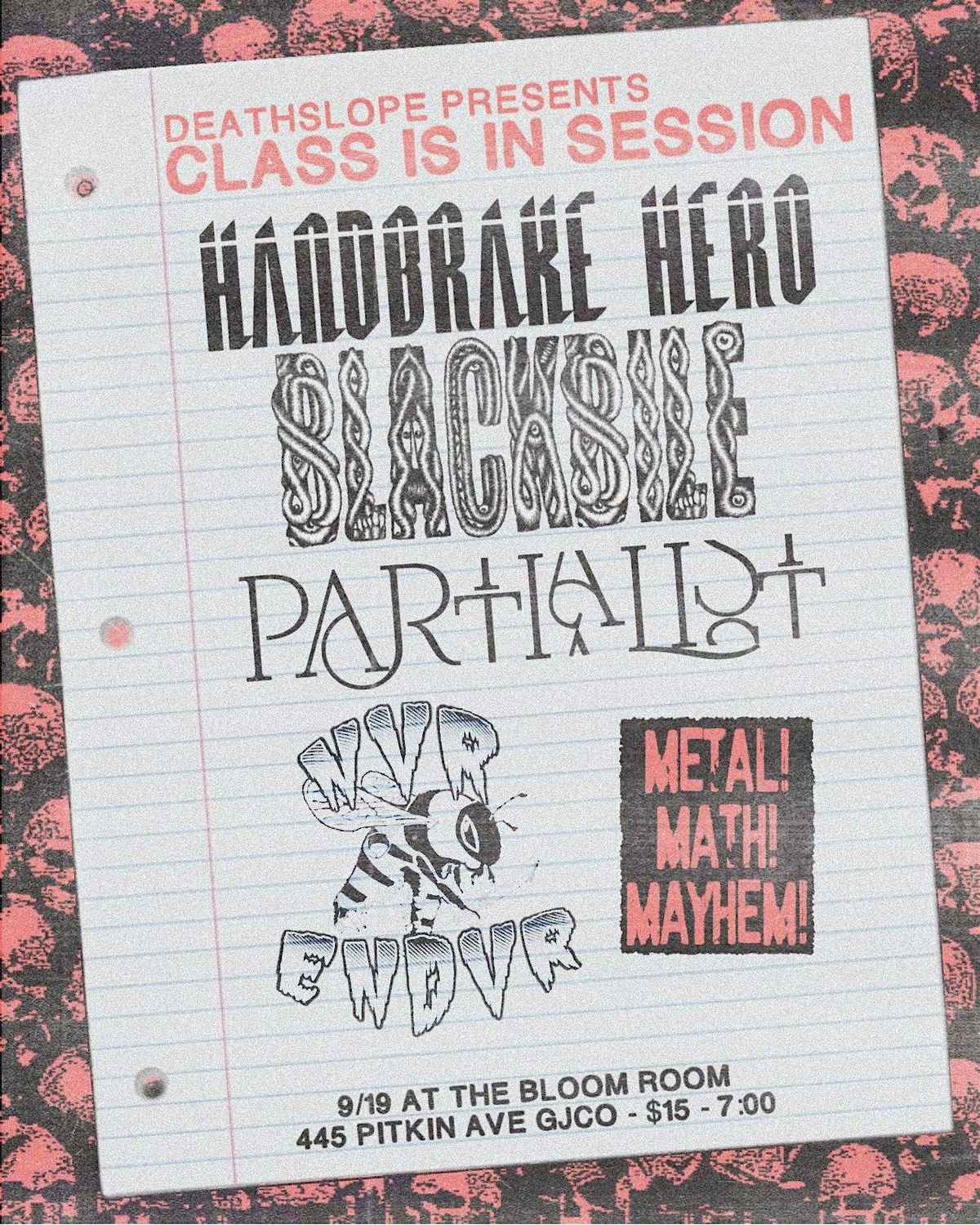Blackbile, Partialist, Handbrake Hero, & NVR ENDVR @ Bloom Room