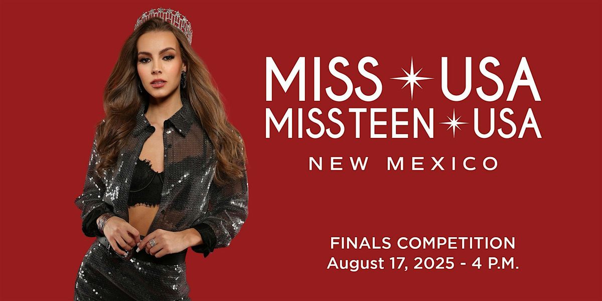 Finals - Miss New Mexico USA & Miss New Mexico Teen USA