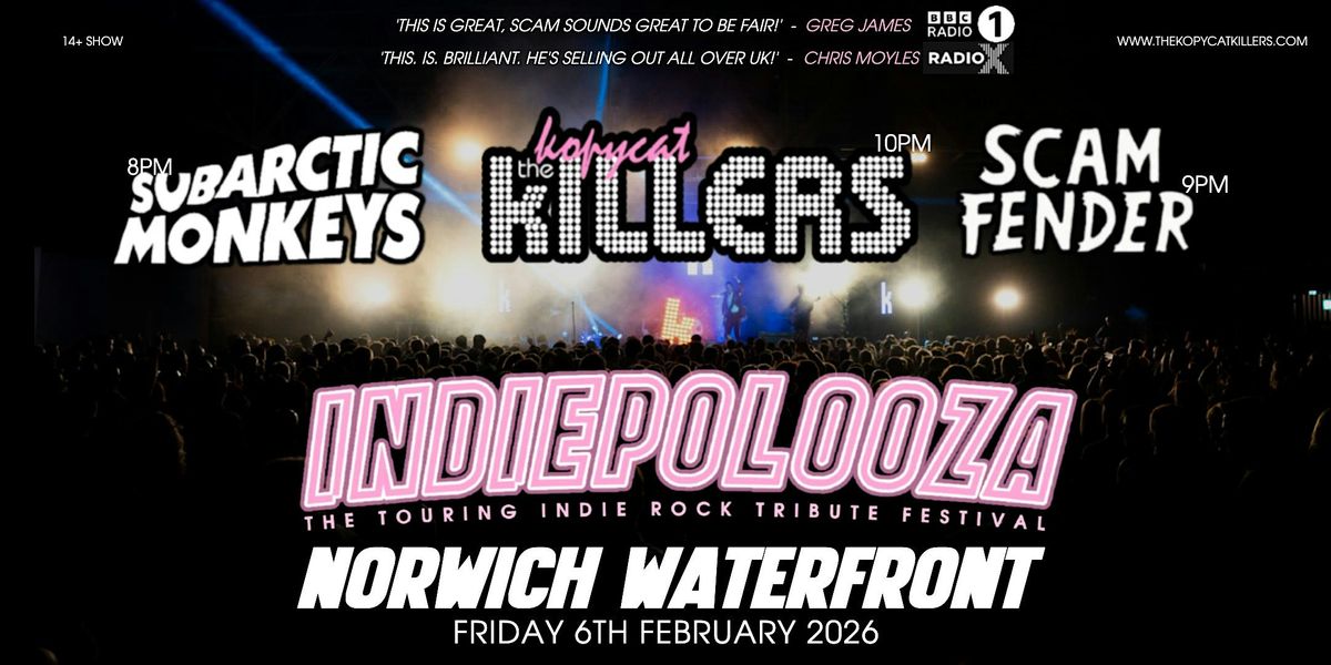 Indiepalooza - Norwich The Waterfront - 6th February 2026