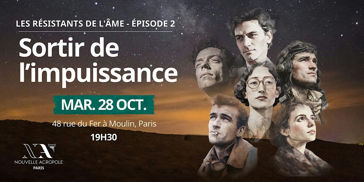 Les r\u00e9sistants de l'\u00e2me (II) : Sortir de l'impuissance