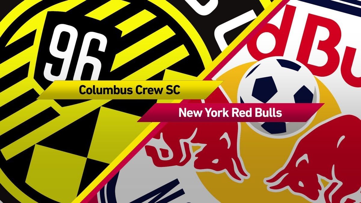 Columbus Crew vs. New York Red Bulls