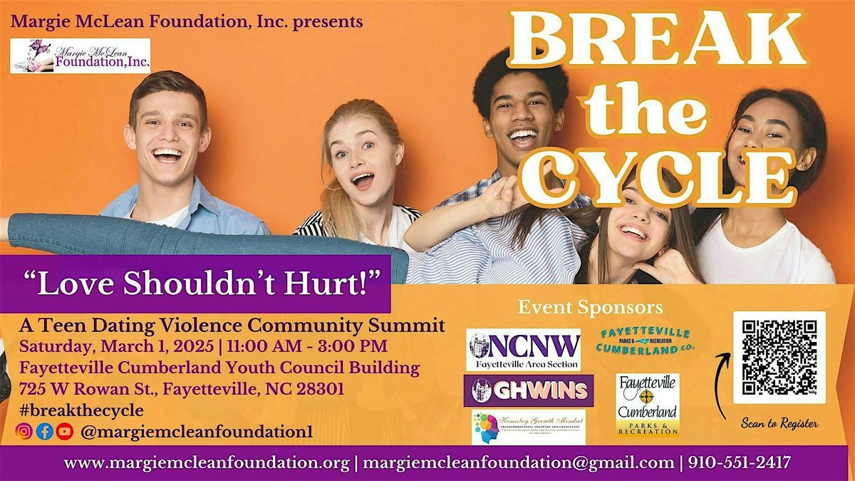 "BREAK THE CYCLE - Love Shouldn\u2019t Hurt": A Teen Dating Violence Summit
