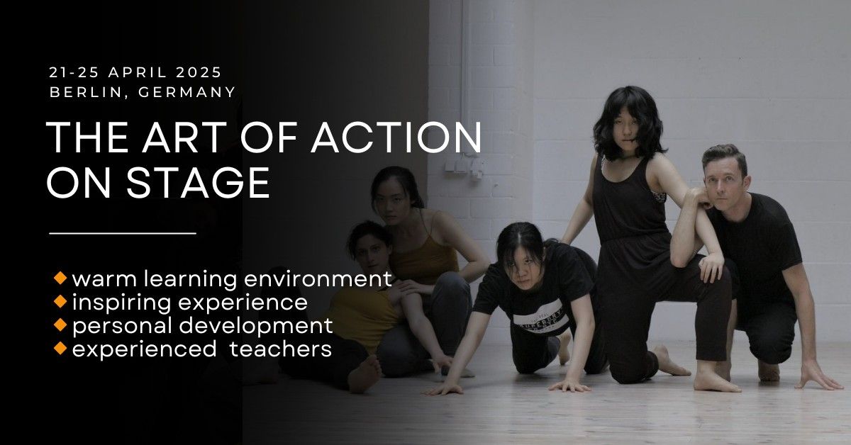 The Art of Action on Stage