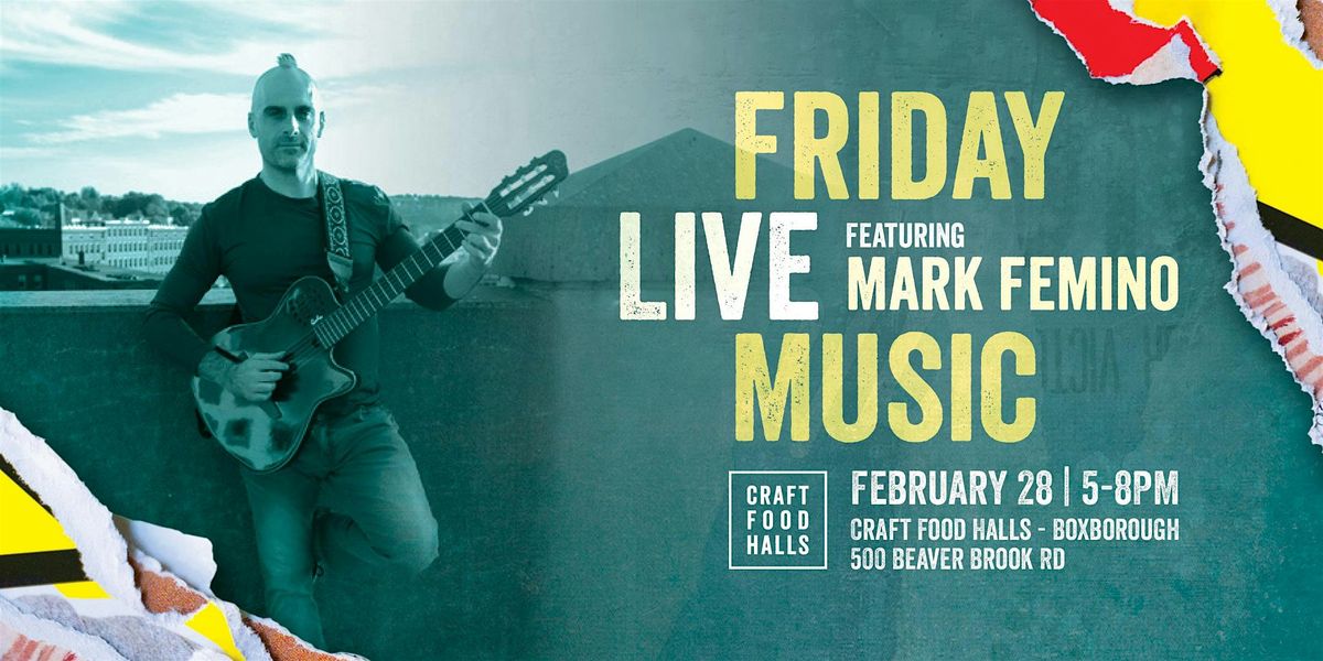 Friday Live Music at CFH Boxborough!