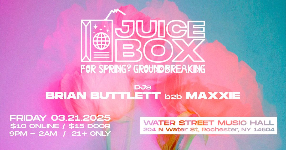 Juice Box: For Spring? Groundbreaking