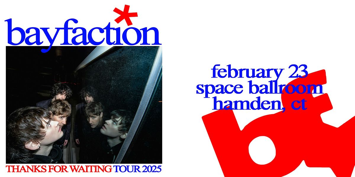 Bay Faction: THANKS FOR WAITING TOUR 2025