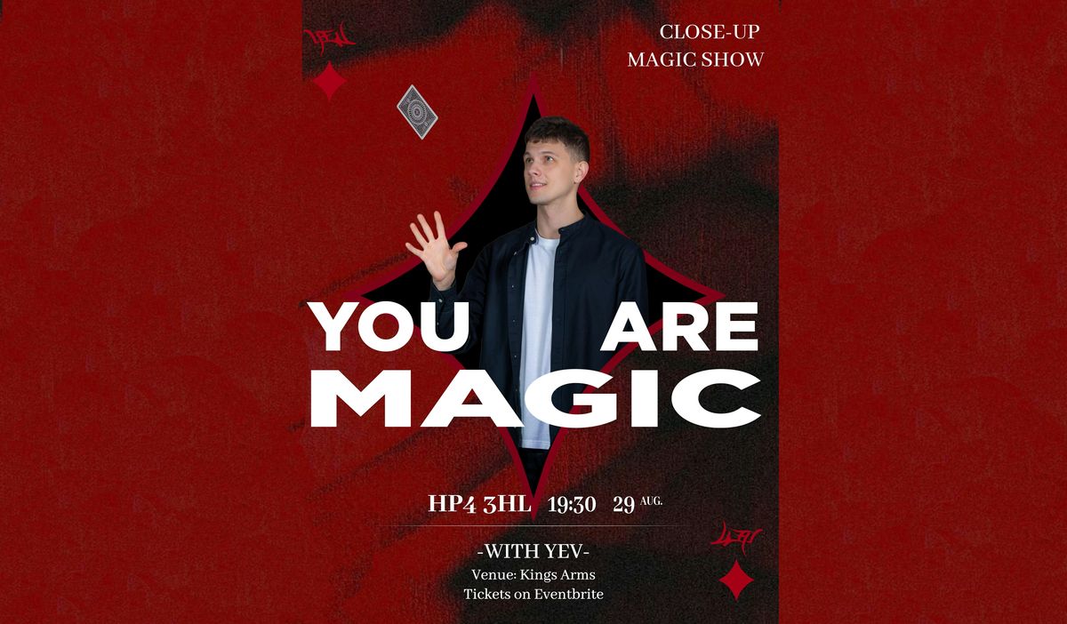 You Are Magic \u2014 Magic Show by Yev