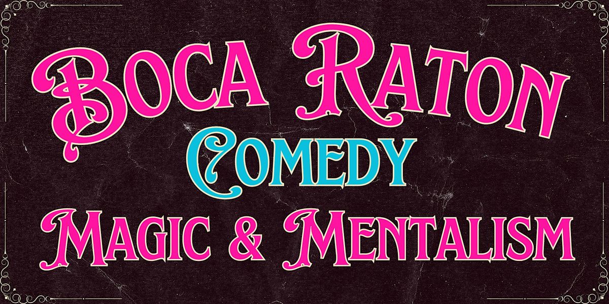 Boca Raton Night of Magic & Mentalism (Adults Only)