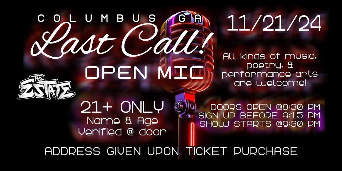 Last Call! OPEN MIC